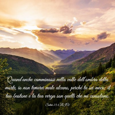 Picture 03 - Salmi 23:4 RIV - Quand’anche camminassi nella valle dell’ombra - Bible Verse Picture