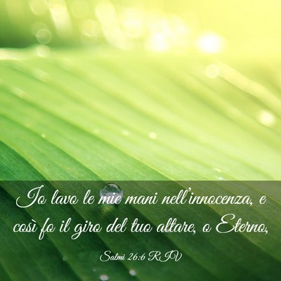 Picture 03 - Salmi 26:6 RIV - Io lavo le mie mani nell’innocenza, e così fo - Bible Verse Picture