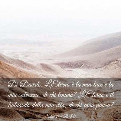 Picture 03 - Salmi 27:1 RIV - Di Davide. L’Eterno è la mia luce e la mia - Bible Verse Picture