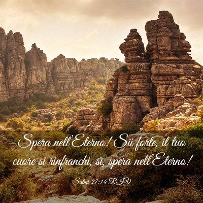 Picture 03 - Salmi 27:14 RIV - Spera nell’Eterno! Sii forte, il tuo cuore si - Bible Verse Picture