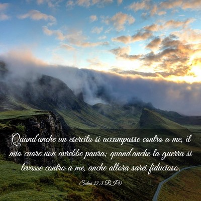 Picture 03 - Salmi 27:3 RIV - Quand’anche un esercito si accampasse contro a - Bible Verse Picture