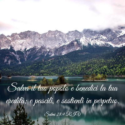 Picture 03 - Salmi 28:9 RIV - Salva il tuo popolo e benedici la tua eredità; e - Bible Verse Picture