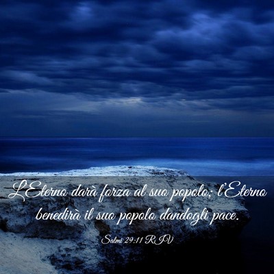 Picture 03 - Salmi 29:11 RIV - L’Eterno darà forza al suo popolo; l’Eterno - Bible Verse Picture