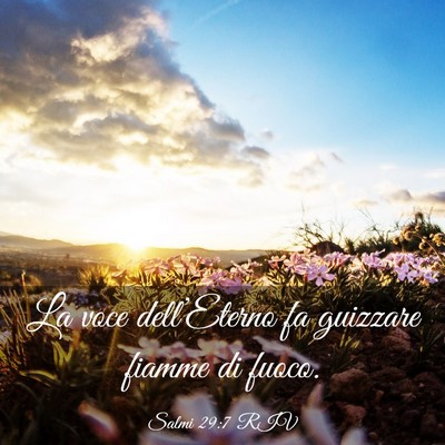 Picture 03 - Salmi 29:7 RIV - La voce dell’Eterno fa guizzare fiamme di - Bible Verse Picture