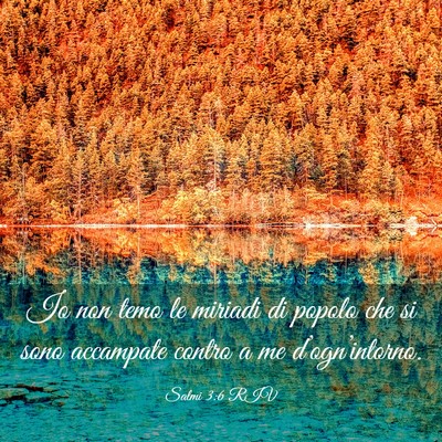Picture 03 - Salmi 3:6 RIV - Io non temo le miriadi di popolo che si sono - Bible Verse Picture