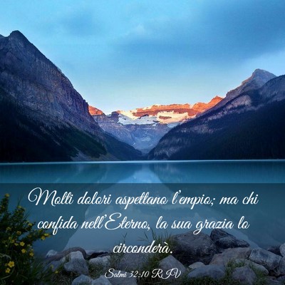 Picture 03 - Salmi 32:10 RIV - Molti dolori aspettano l’empio; ma chi confida - Bible Verse Picture