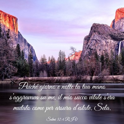 Picture 03 - Salmi 32:4 RIV - Poiché giorno e notte la tua mano s’aggravava - Bible Verse Picture