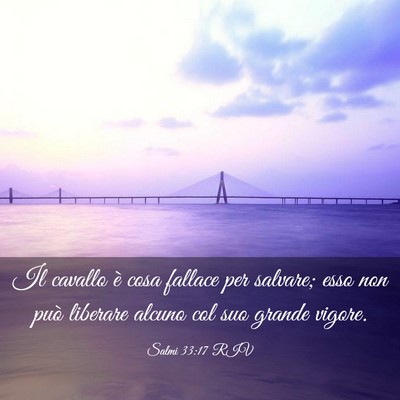 Picture 03 - Salmi 33:17 RIV - Il cavallo è cosa fallace per salvare; esso non - Bible Verse Picture