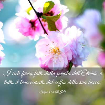 Picture 03 - Salmi 33:6 RIV - I cieli furon fatti dalla parola dell’Eterno, e - Bible Verse Picture