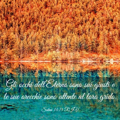 Picture 03 - Salmi 34:15 RIV - Gli occhi dell’Eterno sono sui giusti e le sue - Bible Verse Picture