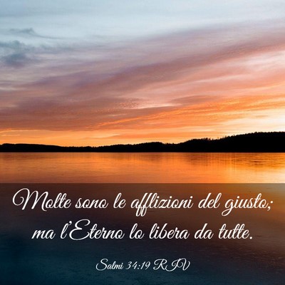 Picture 03 - Salmi 34:19 RIV - Molte sono le afflizioni del giusto; ma - Bible Verse Picture