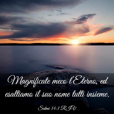 Picture 03 - Salmi 34:3 RIV - Magnificate meco l’Eterno, ed esaltiamo il suo - Bible Verse Picture
