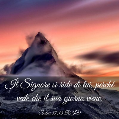 Picture 03 - Salmi 37:13 RIV - Il Signore si ride di lui, perché vede che il - Bible Verse Picture