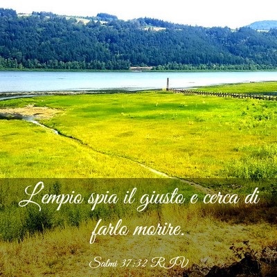 Picture 03 - Salmi 37:32 RIV - L’empio spia il giusto e cerca di farlo - Bible Verse Picture