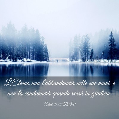 Picture 03 - Salmi 37:33 RIV - L’Eterno non l’abbandonerà nelle sue mani, e - Bible Verse Picture