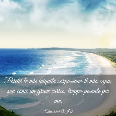 Picture 03 - Salmi 38:4 RIV - Poiché le mie iniquità sorpassano il mio capo; - Bible Verse Picture