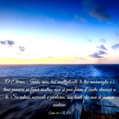 Picture 03 - Salmi 40:5 RIV - O Eterno, Iddio mio, hai moltiplicato le tue - Bible Verse Picture