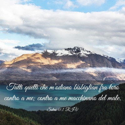Picture 03 - Salmi 41:7 RIV - Tutti quelli che m’odiano bisbiglian fra loro - Bible Verse Picture