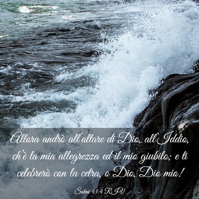 Picture 03 - Salmi 43:4 RIV - Allora andrò all’altare di Dio, all’Iddio, - Bible Verse Picture