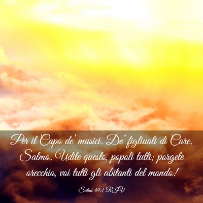 Picture 03 - Salmi 49:1 RIV - Per il Capo de’ musici. De’ figliuoli di - Bible Verse Picture
