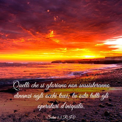 Picture 03 - Salmi 5:5 RIV - Quelli che si gloriano non sussisteranno dinanzi - Bible Verse Picture