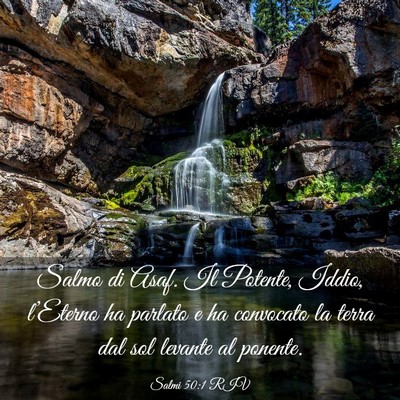 Picture 03 - Salmi 50:1 RIV - Salmo di Asaf. Il Potente, Iddio, l’Eterno ha - Bible Verse Picture