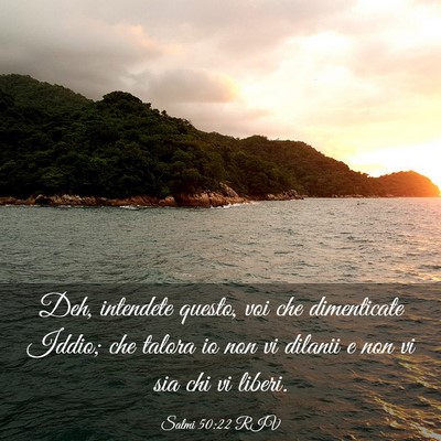 Picture 03 - Salmi 50:22 RIV - Deh, intendete questo, voi che dimenticate Iddio; - Bible Verse Picture