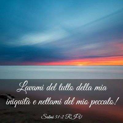 Picture 03 - Salmi 51:2 RIV - Lavami del tutto della mia iniquità e nettami - Bible Verse Picture
