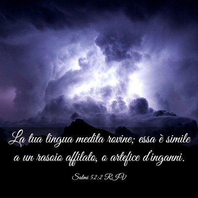 Picture 03 - Salmi 52:2 RIV - La tua lingua medita rovine; essa è simile a un - Bible Verse Picture