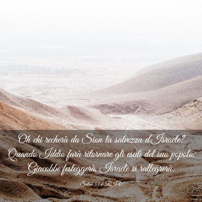 Picture 03 - Salmi 53:6 RIV - Oh chi recherà da Sion la salvezza d’Israele? - Bible Verse Picture