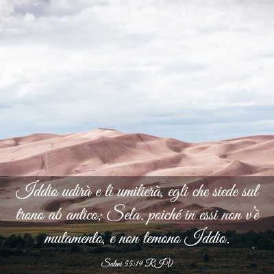 Picture 03 - Salmi 55:19 RIV - Iddio udirà e li umilierà, egli che siede sul - Bible Verse Picture
