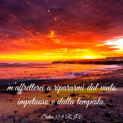 Picture 03 - Salmi 55:8 RIV - m’affretterei a ripararmi dal vento impetuoso e - Bible Verse Picture