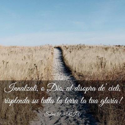 Picture 03 - Salmi 57:5 RIV - Innalzati, o Dio, al disopra de’ cieli, - Bible Verse Picture