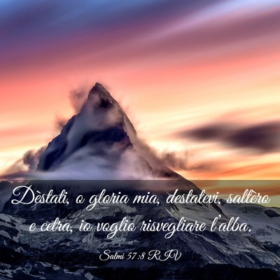 Picture 03 - Salmi 57:8 RIV - Dèstati, o gloria mia, destatevi, saltèro e - Bible Verse Picture