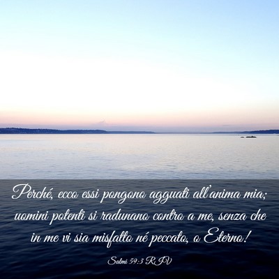 Picture 03 - Salmi 59:3 RIV - Perché, ecco essi pongono agguati all’anima - Bible Verse Picture