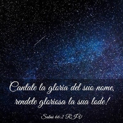 Picture 03 - Salmi 66:2 RIV - Cantate la gloria del suo nome, rendete gloriosa - Bible Verse Picture