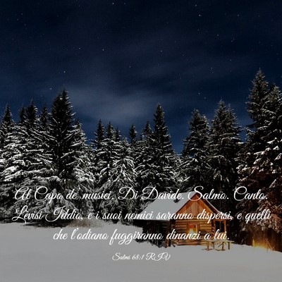 Picture 03 - Salmi 68:1 RIV - Al Capo de’ musici. Di Davide. Salmo. Canto. - Bible Verse Picture