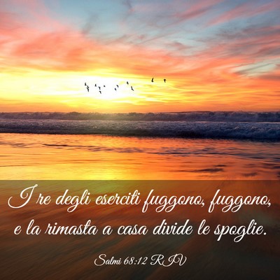 Picture 03 - Salmi 68:12 RIV - I re degli eserciti fuggono, fuggono, e la - Bible Verse Picture