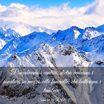 Picture 03 - Salmi 68:25 RIV - Precedevano i cantori, dietro venivano i - Bible Verse Picture