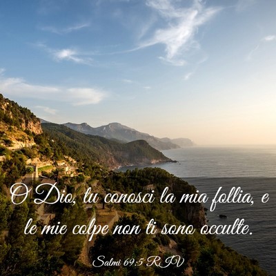 Picture 03 - Salmi 69:5 RIV - O Dio, tu conosci la mia follia, e le mie colpe - Bible Verse Picture