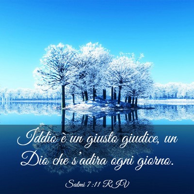 Picture 03 - Salmi 7:11 RIV - Iddio è un giusto giudice, un Dio che s’adira - Bible Verse Picture