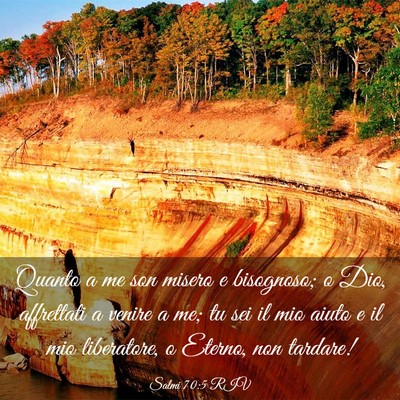 Picture 03 - Salmi 70:5 RIV - Quanto a me son misero e bisognoso; o Dio, - Bible Verse Picture