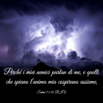 Picture 03 - Salmi 71:10 RIV - Perché i miei nemici parlan di me, e quelli che - Bible Verse Picture