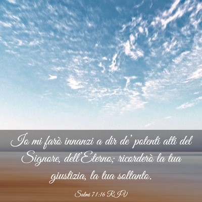 Picture 03 - Salmi 71:16 RIV - Io mi farò innanzi a dir de’ potenti atti del - Bible Verse Picture