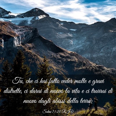 Picture 03 - Salmi 71:20 RIV - Tu, che ci hai fatto veder molte e gravi - Bible Verse Picture