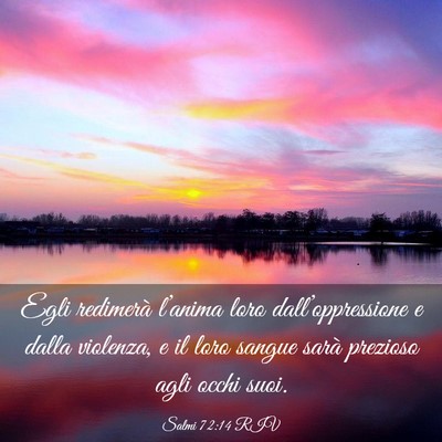 Picture 03 - Salmi 72:14 RIV - Egli redimerà l’anima loro dall’oppressione - Bible Verse Picture