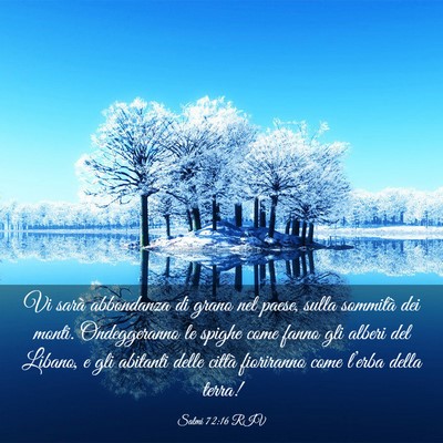 Picture 03 - Salmi 72:16 RIV - Vi sarà abbondanza di grano nel paese, sulla - Bible Verse Picture