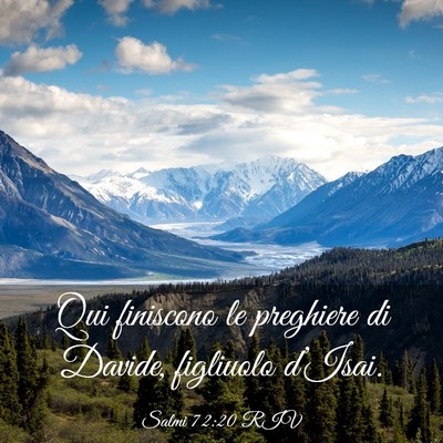 Picture 03 - Salmi 72:20 RIV - Qui finiscono le preghiere di Davide, figliuolo - Bible Verse Picture