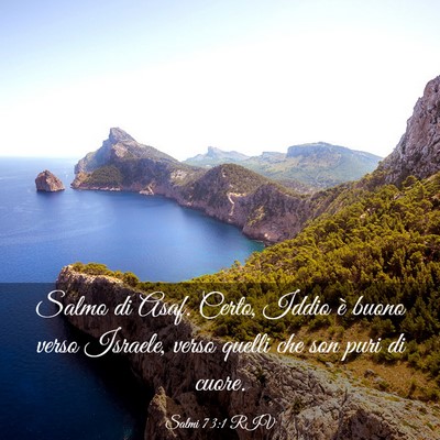 Picture 03 - Salmi 73:1 RIV - Salmo di Asaf. Certo, Iddio è buono verso - Bible Verse Picture
