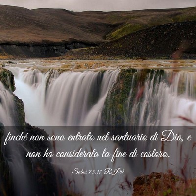Picture 03 - Salmi 73:17 RIV - finché non sono entrato nel santuario di Dio, e - Bible Verse Picture